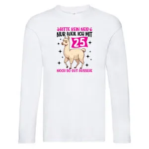 25. Geburtstag | 25 Jahre | Lama | gut aussehen Long Sleeve Weiß