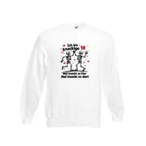 18. Geburtstag | Knackige 18 | Ich bin alt v2 Sweatshirt Weiß