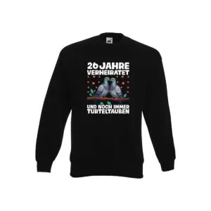 26 Jahre verheiratet | Turteltauben | Ehe | Ehepaar Sweatshirt Schwarz