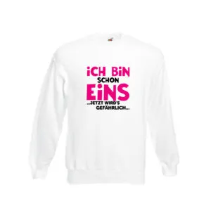 1. Geburtstag | Ich bin schon 1 | Jetzt wirds gefährlich Sweatshirt Weiß