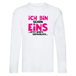 1. Geburtstag | Ich bin schon 1 | Jetzt wirds gefährlich Long Sleeve Weiß