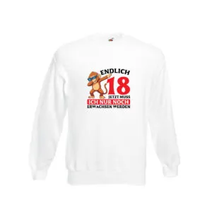 18. Gebrtstag | Endlich 18 nur noch erwachsen werden v2 Sweatshirt Weiß