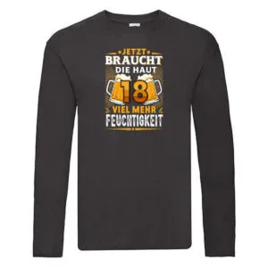 18 braucht die haut mehr Feuchtigkeit | 18. Geburtstag Long Sleeve Schwarz