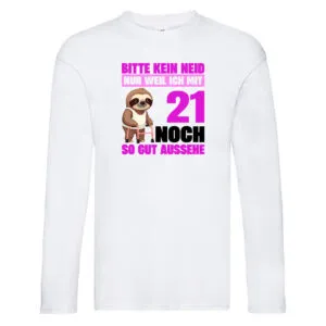 21. Geburtstag | Bitte kein neid | Faultier | 21 Jahre Long Sleeve Weiß