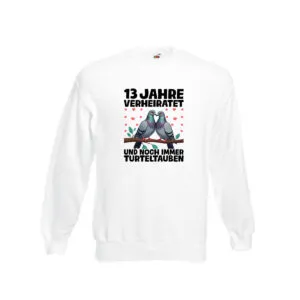 13 Jahre verheiratet | Turteltauben | Ehe | Ehepaar Sweatshirt Weiß