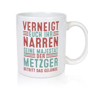 Verneigt euch: Metzger | Fleischer | Metzgerei - Tasse Weiss - Kaffeetasse / Geschenk / Familie