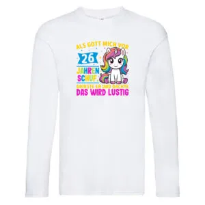 26. Geburtstag | Als Gott mich schuf | 40 Jahre v2 Long Sleeve Weiß
