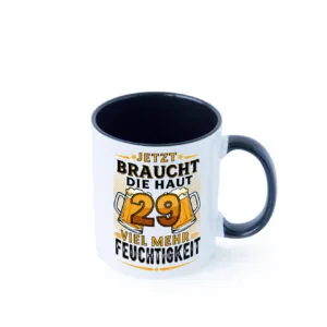 29 braucht die haut mehr Feuchtigkeit | 29. Geburtstag Farbige Tasse - Kaffeetasse / Geschenk / Familie