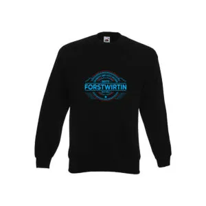 100 % Sicher: Forstwirtin | Forst Wirtin Sweatshirt Schwarz