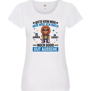 25 Jahre im Dienst | Arbeitsjubiläum | Arbeit Damen Shirt Weiß