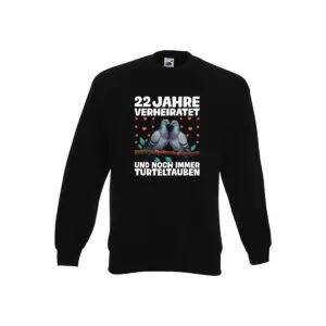 22 Jahre verheiratet | Turteltauben | Ehe | Ehepaar Sweatshirt Schwarz