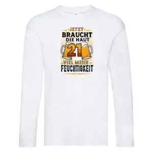 21 braucht die haut mehr Feuchtigkeit | 21. Geburtstag v2 Long Sleeve Weiß
