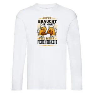 24 braucht die haut mehr Feuchtigkeit | 24. Geburtstag Long Sleeve Weiß