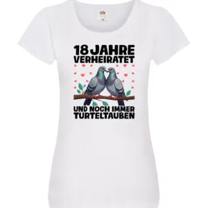 18 Jahre verheiratet | Turteltauben | Ehe | Ehepaar Damen Shirt Weiß