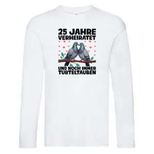25. Jahre verheiratet | Turteltauben | Ehe | Ehepaar Long Sleeve Weiß