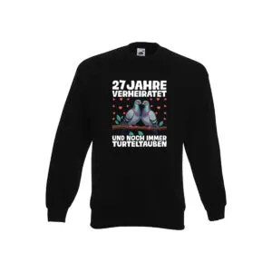 27 Jahre verheiratet | Turteltauben | Ehe | Ehepaar Sweatshirt Schwarz
