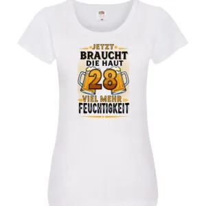 28 braucht die haut mehr Feuchtigkeit | 28. Geburtstag Damen Shirt Weiß