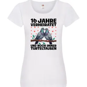 16 Jahre verheiratet | Turteltauben | Ehe | Ehepaar Damen Shirt Weiß