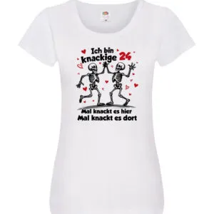 24. Geburtstag | Knackige 24 | Ich bin alt v2 Damen Shirt Weiß
