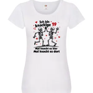 19. Geburtstag | Knackige 19 | Ich bin alt v2 Damen Shirt Weiß