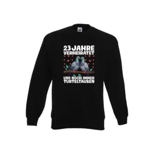 23 Jahre verheiratet | Turteltauben | Ehe | Ehepaar Sweatshirt Schwarz