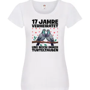 17 Jahre verheiratet | Turteltauben | Ehe | Ehepaar Damen Shirt Weiß