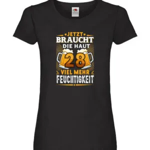 28 braucht die haut mehr Feuchtigkeit | 28. Geburtstag Damen Shirt Schwarz