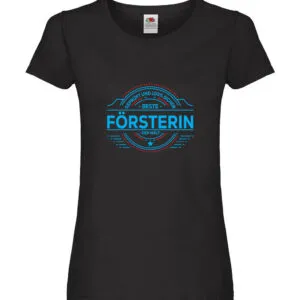 100 % Sicher: Försterin | Forst Arbeit Damen Shirt Schwarz