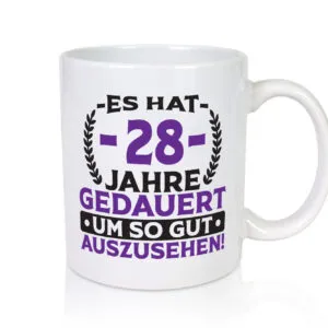 28 Jahre gedauert um so gut auszusehen | 28. Geburtstag v2 - Tasse Weiss - Kaffeetasse / Geschenk / Familie