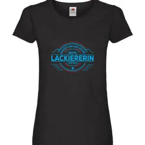 100 % Sicher: Lackiererin | lackieren Damen Shirt Schwarz