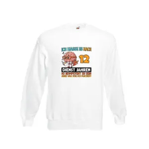 12 Dienstjahre | Arbeit | Kompetent Sweatshirt Weiß
