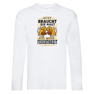 29 braucht die haut mehr Feuchtigkeit | 29. Geburtstag Long Sleeve Weiß