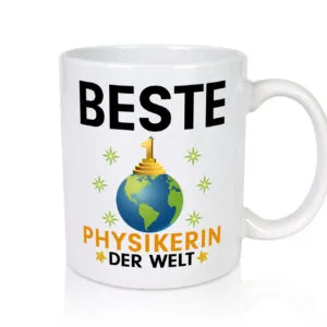 Welt Beste Physikerin | Physik - Tasse Weiss - Kaffeetasse / Geschenk / Familie