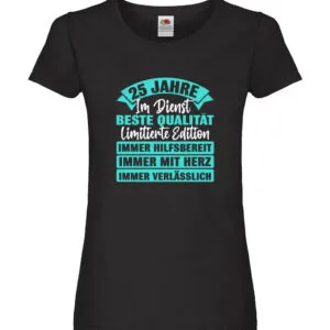 25 Jahre im Dienst | Jubiläum | Arbeit Damen Shirt Schwarz