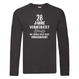 28 Jahre Verheiratet und immer noch nicht Umgebracht Long Sleeve Schwarz