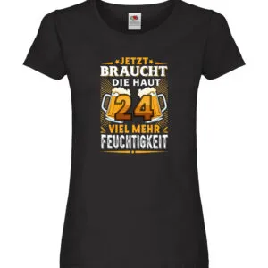 24 braucht die haut mehr Feuchtigkeit | 24. Geburtstag Damen Shirt Schwarz
