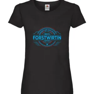 100 % Sicher: Forstwirtin | Forst Wirtin Damen Shirt Schwarz