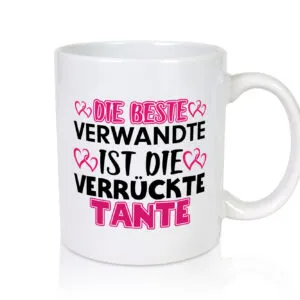 Verrückte Tante | Spruch | Patentante | Verwandtschaft - Tasse Weiss - Kaffeetasse / Geschenk / Familie
