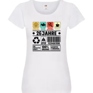 26. Geburtstag | 26 Jahre | Humor | Limited Edition Damen Shirt Weiß