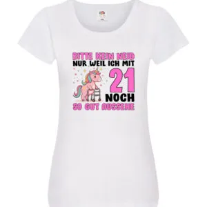 21. Geburtstag | 21 Jahre | Mit 21 noch so gut aussehen v2 Damen Shirt Weiß