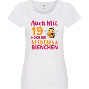 19. Geburtstag | Flottes Bienchen | 19 Jahre Damen Shirt Weiß