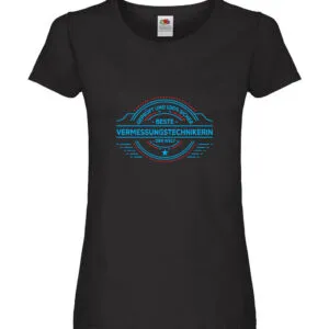 100 % Sicher: Vermessungstechnikerin | Techniker Damen Shirt Schwarz