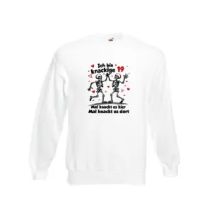 19. Geburtstag | Knackige 19 | Ich bin alt v2 Sweatshirt Weiß