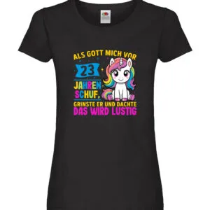 23. Geburtstag | Als Gott mich schuf | 40 Jahre Damen Shirt Schwarz