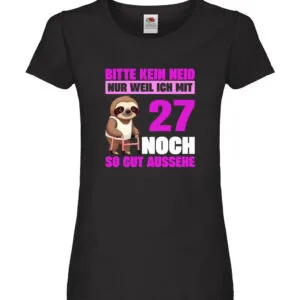 27. Geburtstag | Bitte kein neid | Faultier | 27 Jahre Damen Shirt Schwarz