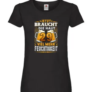 29 braucht die haut mehr Feuchtigkeit | 29. Geburtstag v2 Damen Shirt Schwarz