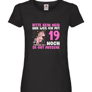19. Geburtstag | 19 Jahre | Mit 19 noch so gut aussehen Damen Shirt Schwarz