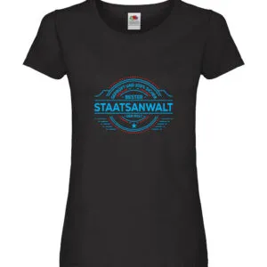 100 % Sicher: Staatsanwalt | Anwalt | Jurist Damen Shirt Schwarz