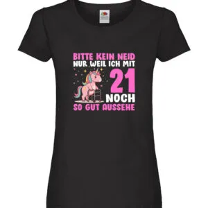 21. Geburtstag | 21 Jahre | Mit 21 noch so gut aussehen Damen Shirt Schwarz