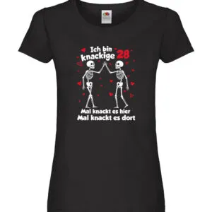 28. Geburtstag | Knackige 28 | Ich bin alt Damen Shirt Schwarz